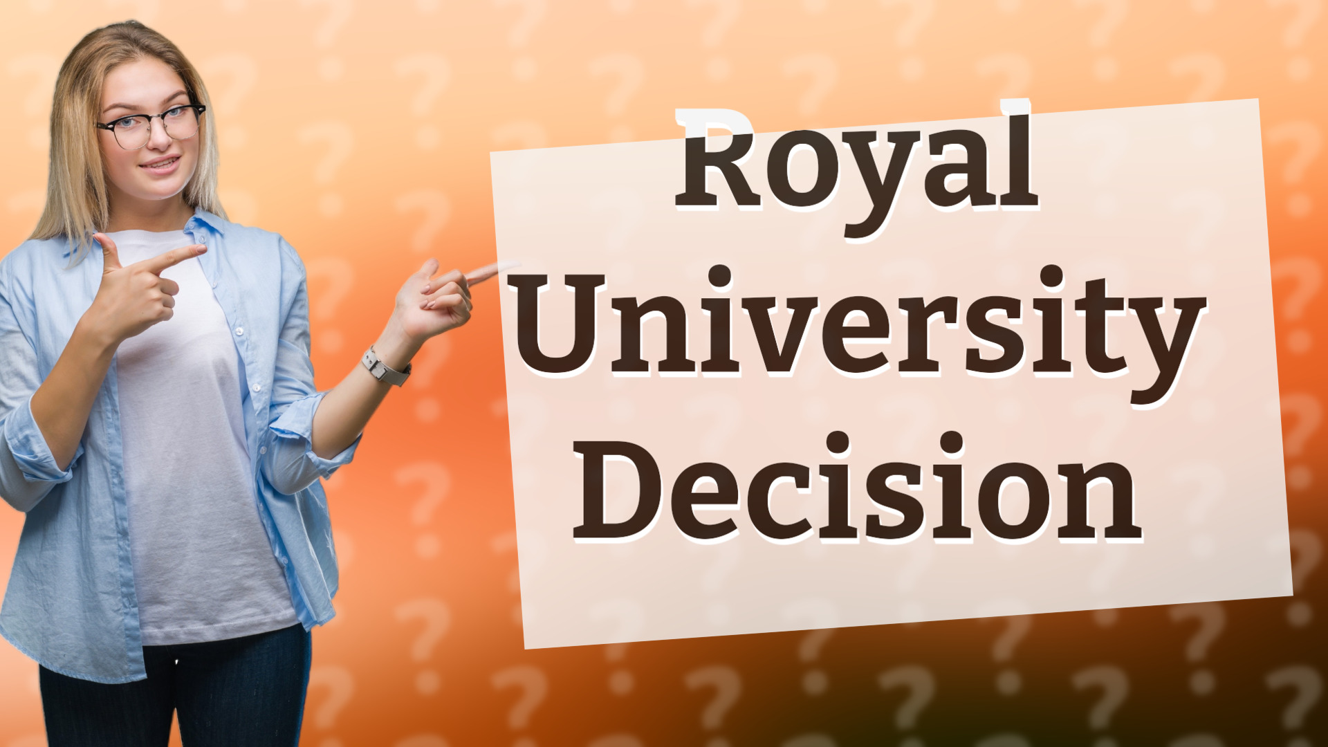 Royal University Decision