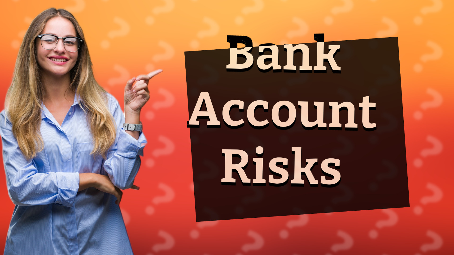 Bank Account Risks