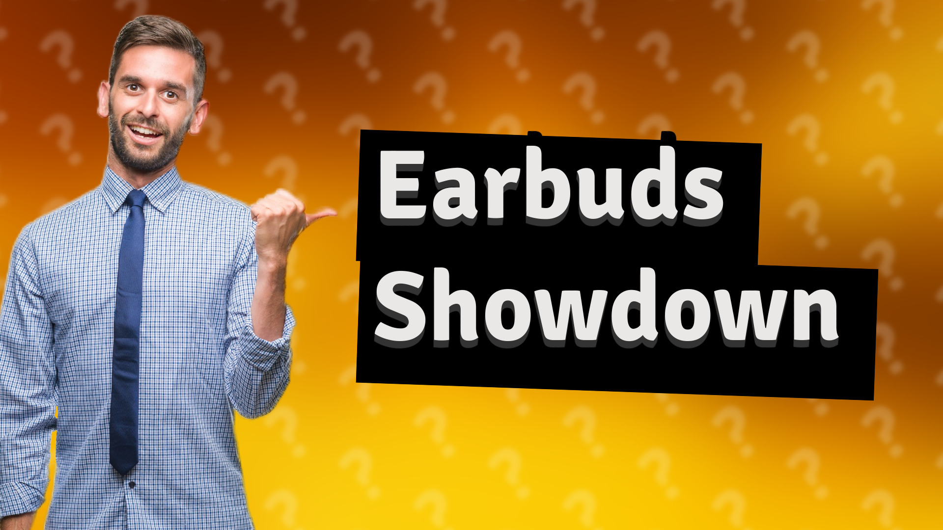 Earbuds Showdown