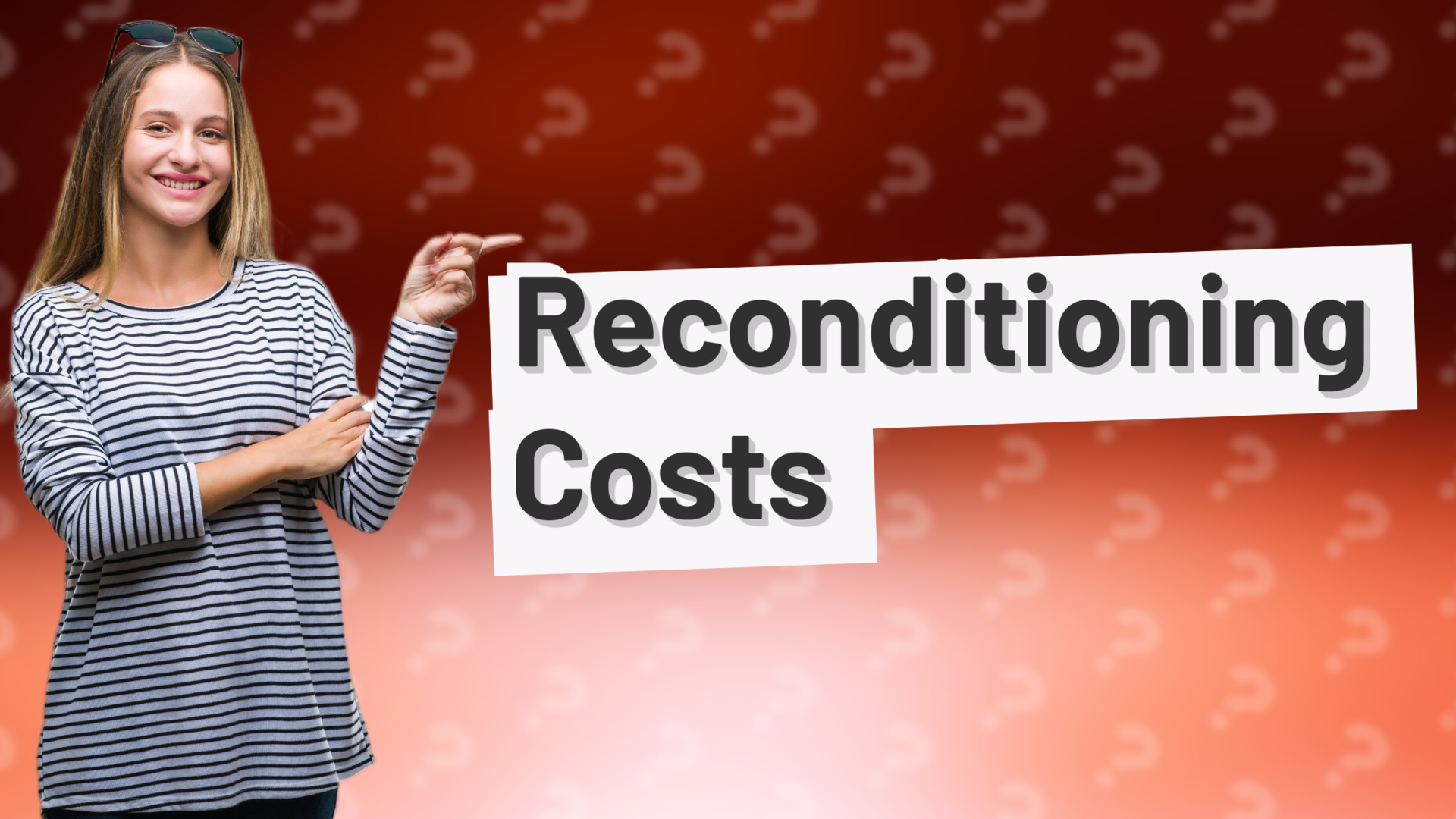 Reconditioning Costs