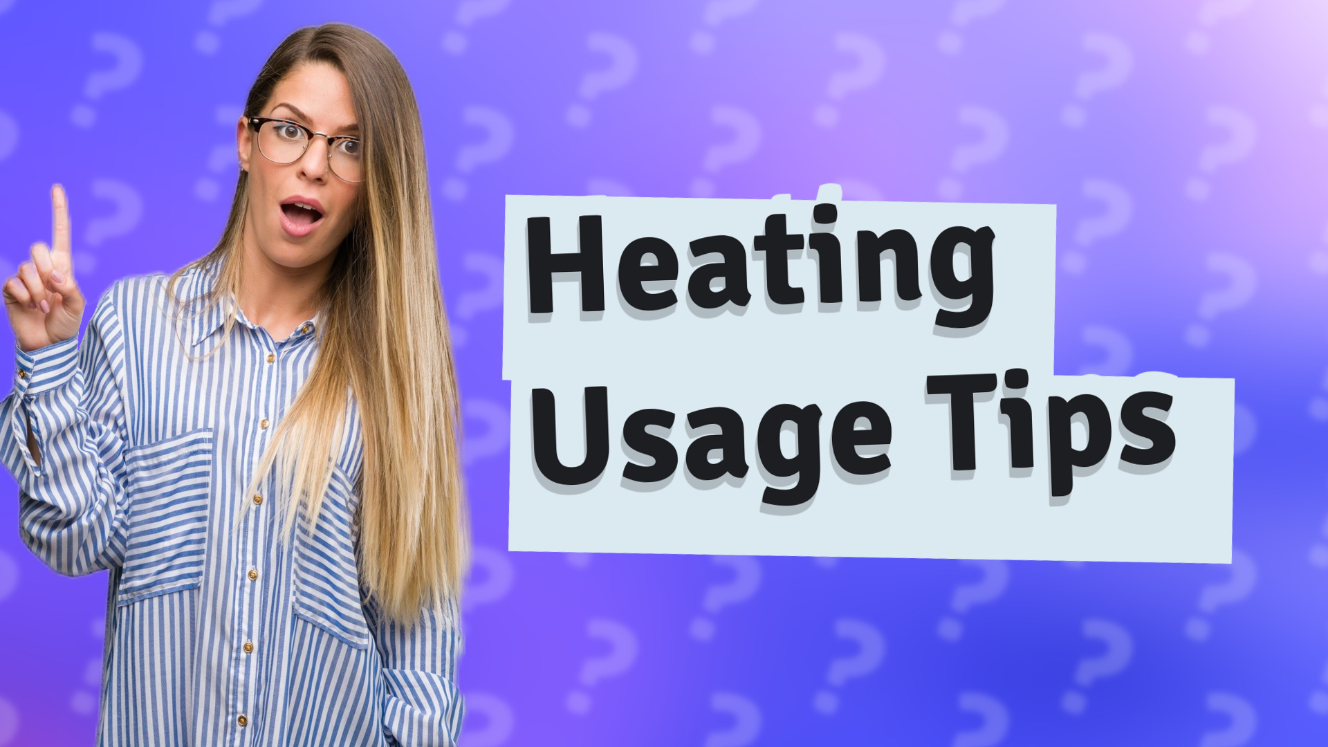 Heating Usage Tips