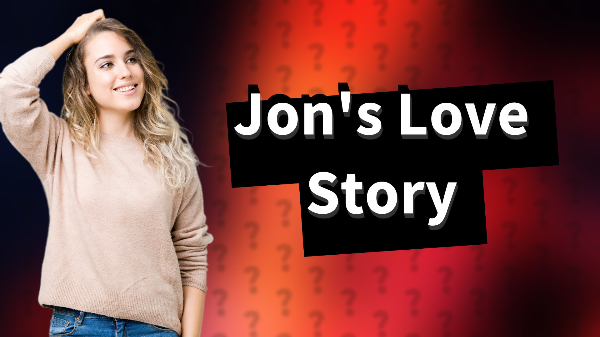 Jon's Love Story
