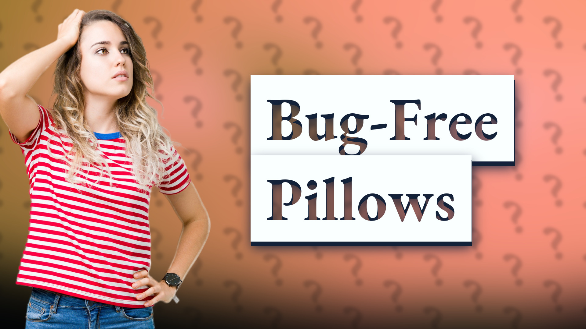 Bug-Free Pillows