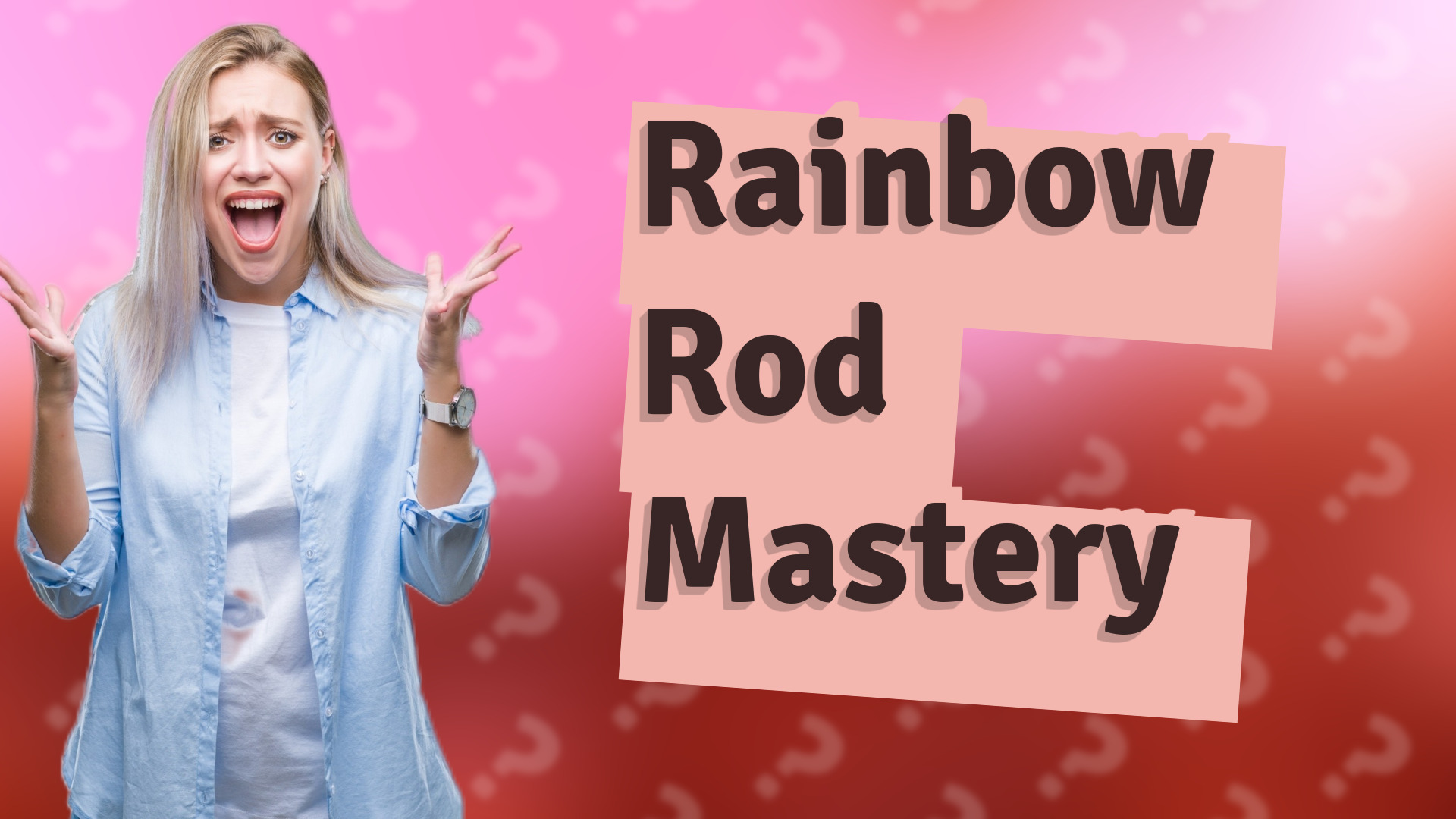 Rainbow Rod Mastery