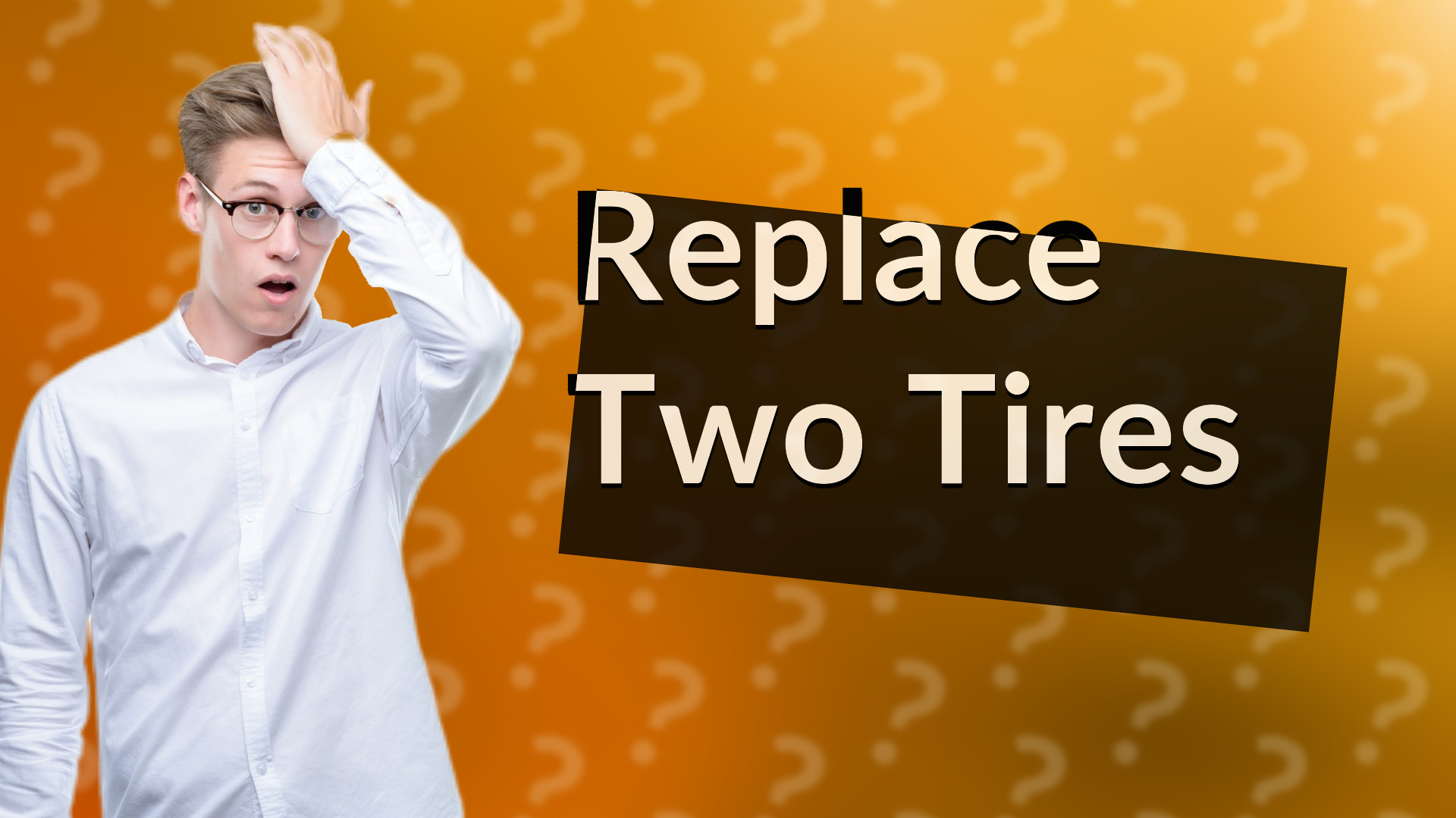 Replace Two Tires