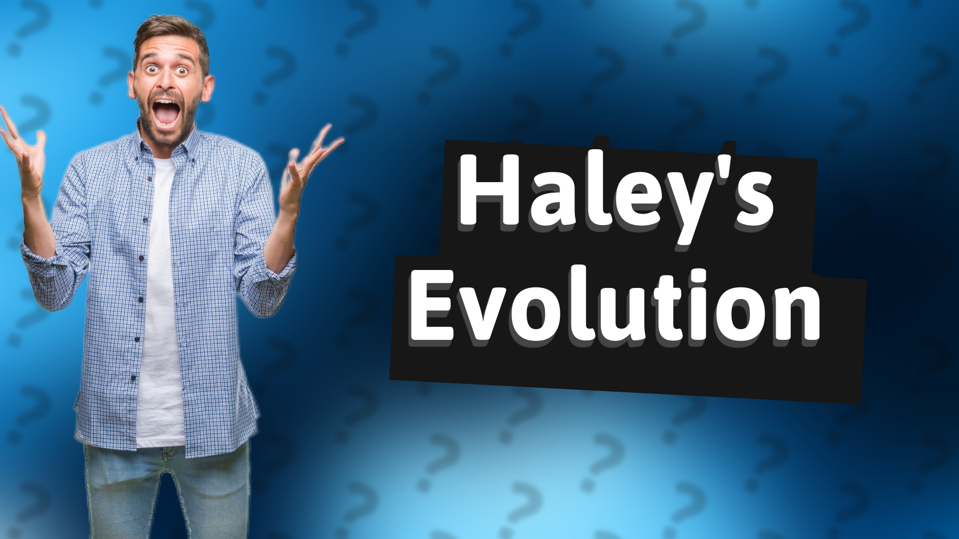 Haley's Evolution