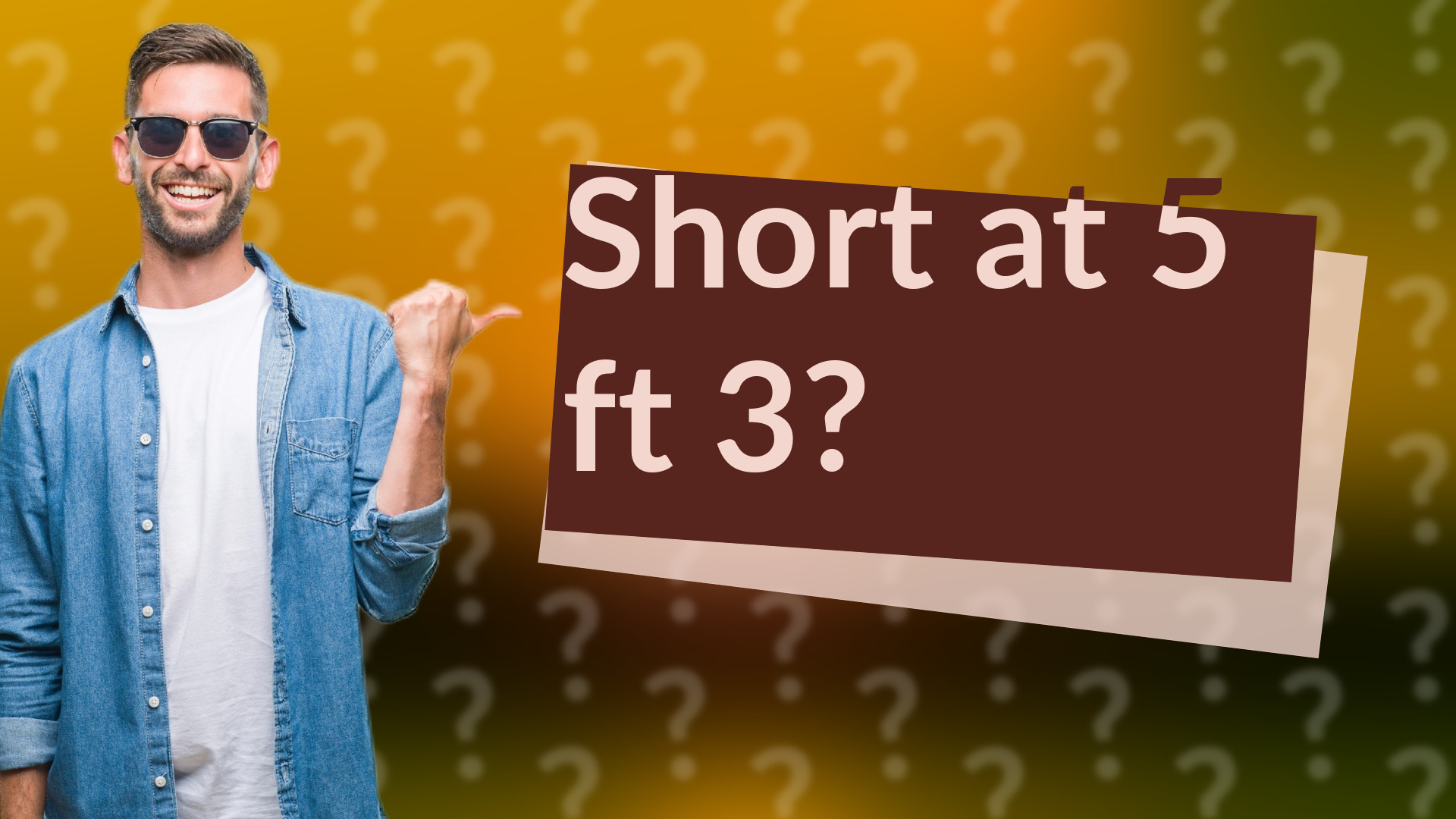 Short at 5 ft 3?