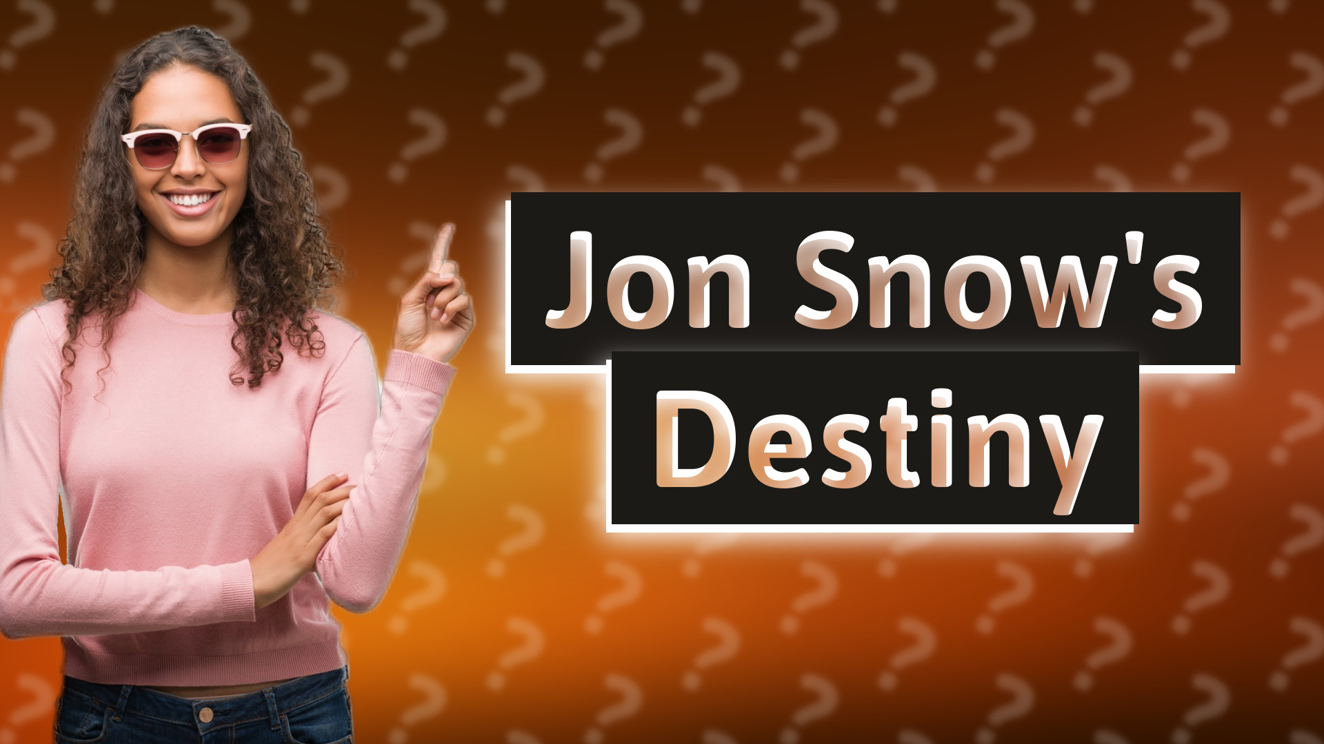 Jon Snow's Destiny