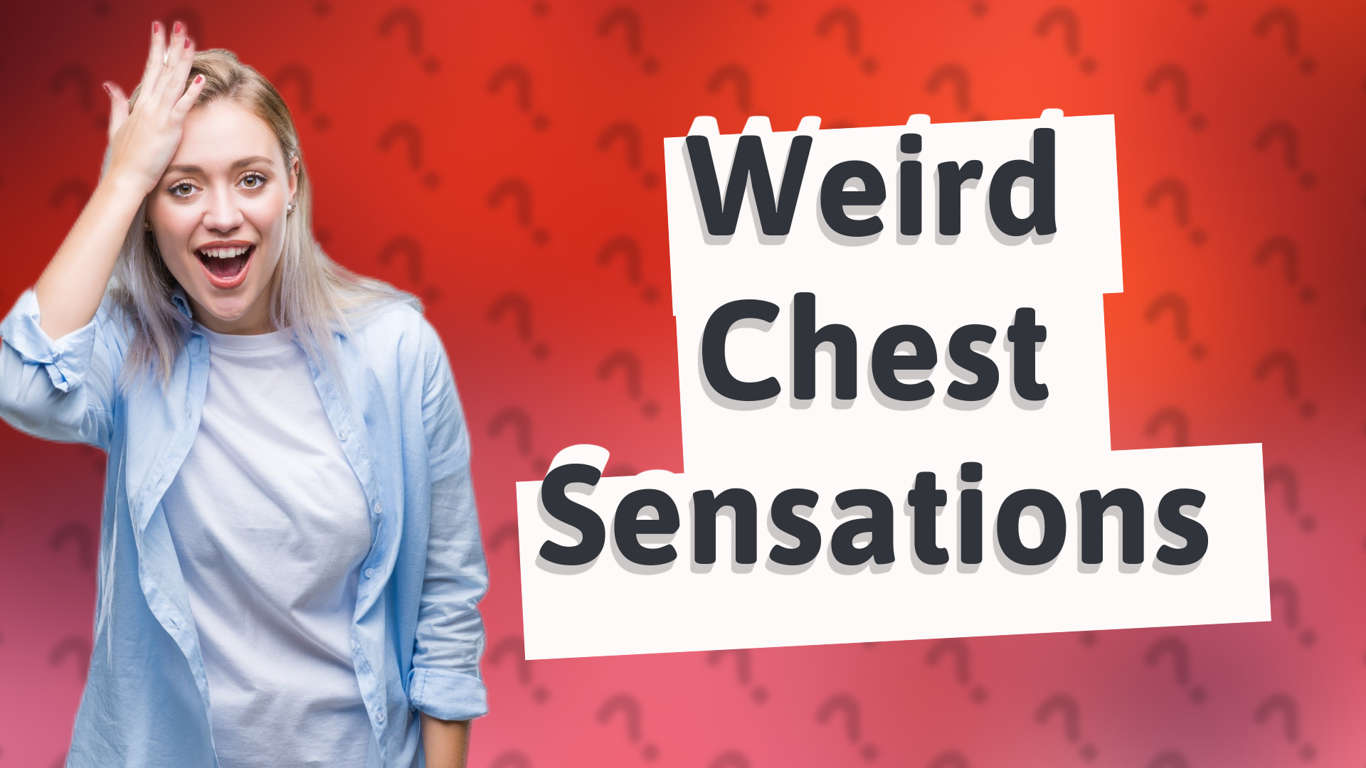 Weird Chest Sensations