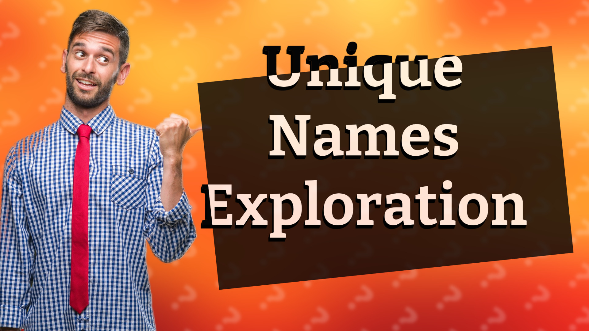 Unique Names Exploration