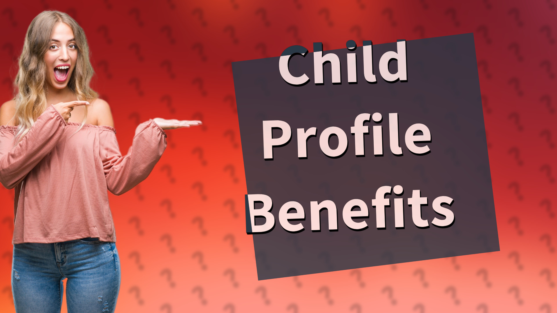 Child Profile Benefits