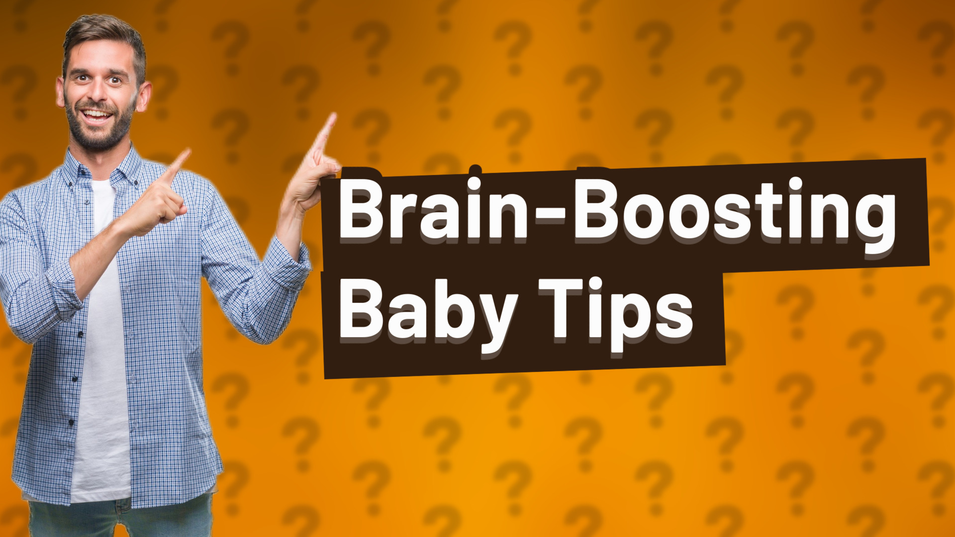 Brain-Boosting Baby Tips