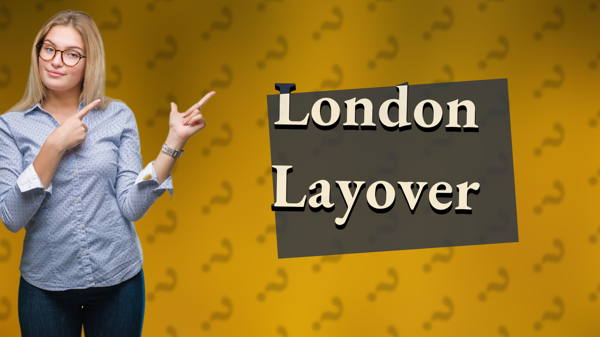 London Layover