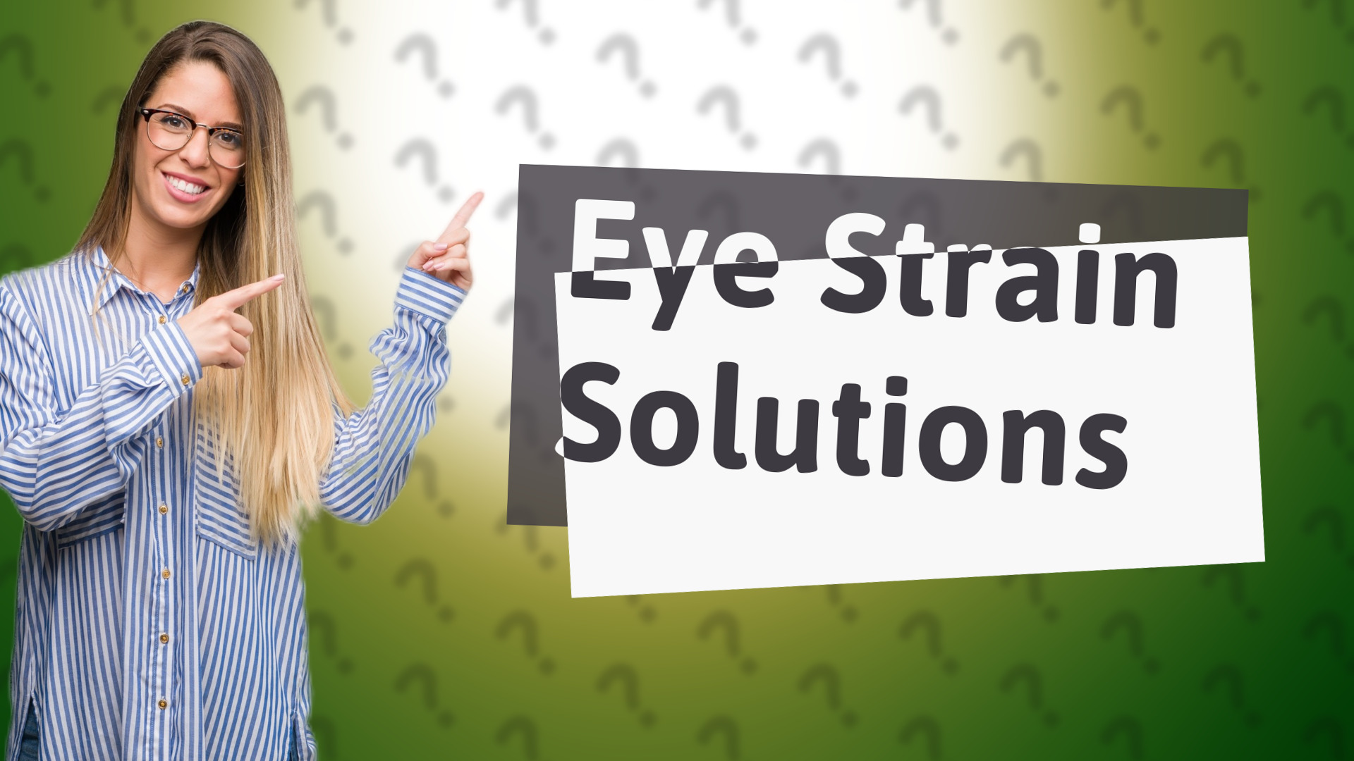 Eye Strain Solutions