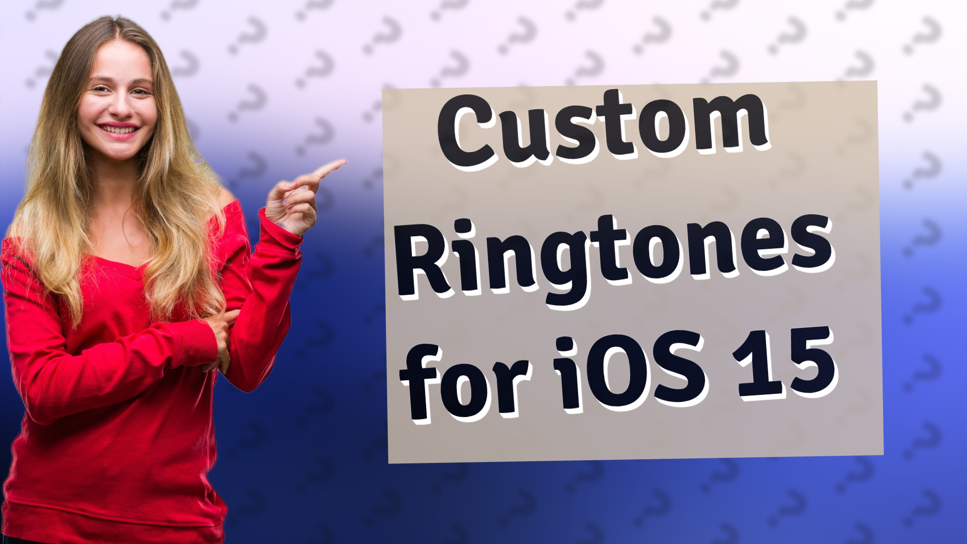 Custom Ringtones for iOS 15