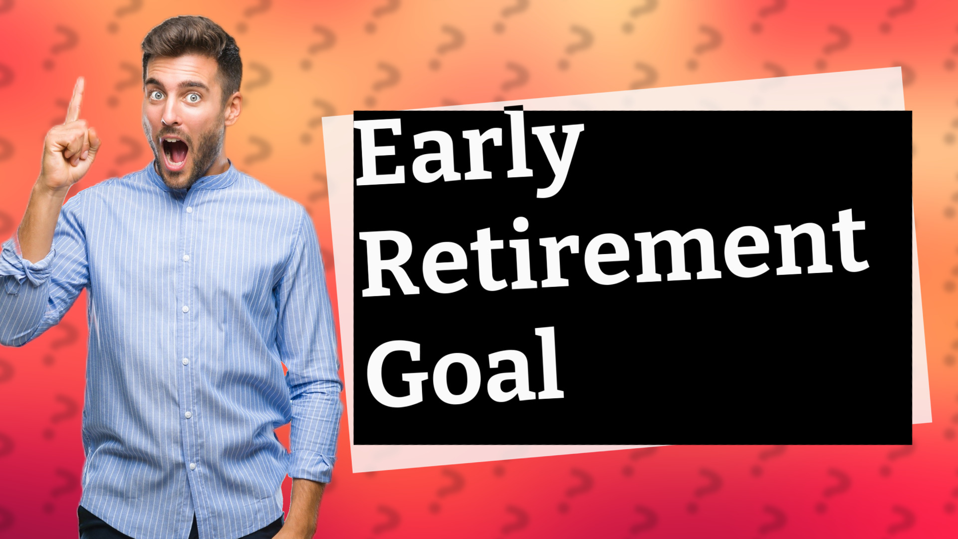 Early Retirement Goal
