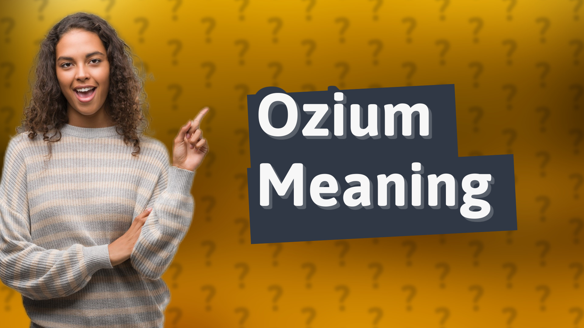 Ozium Meaning