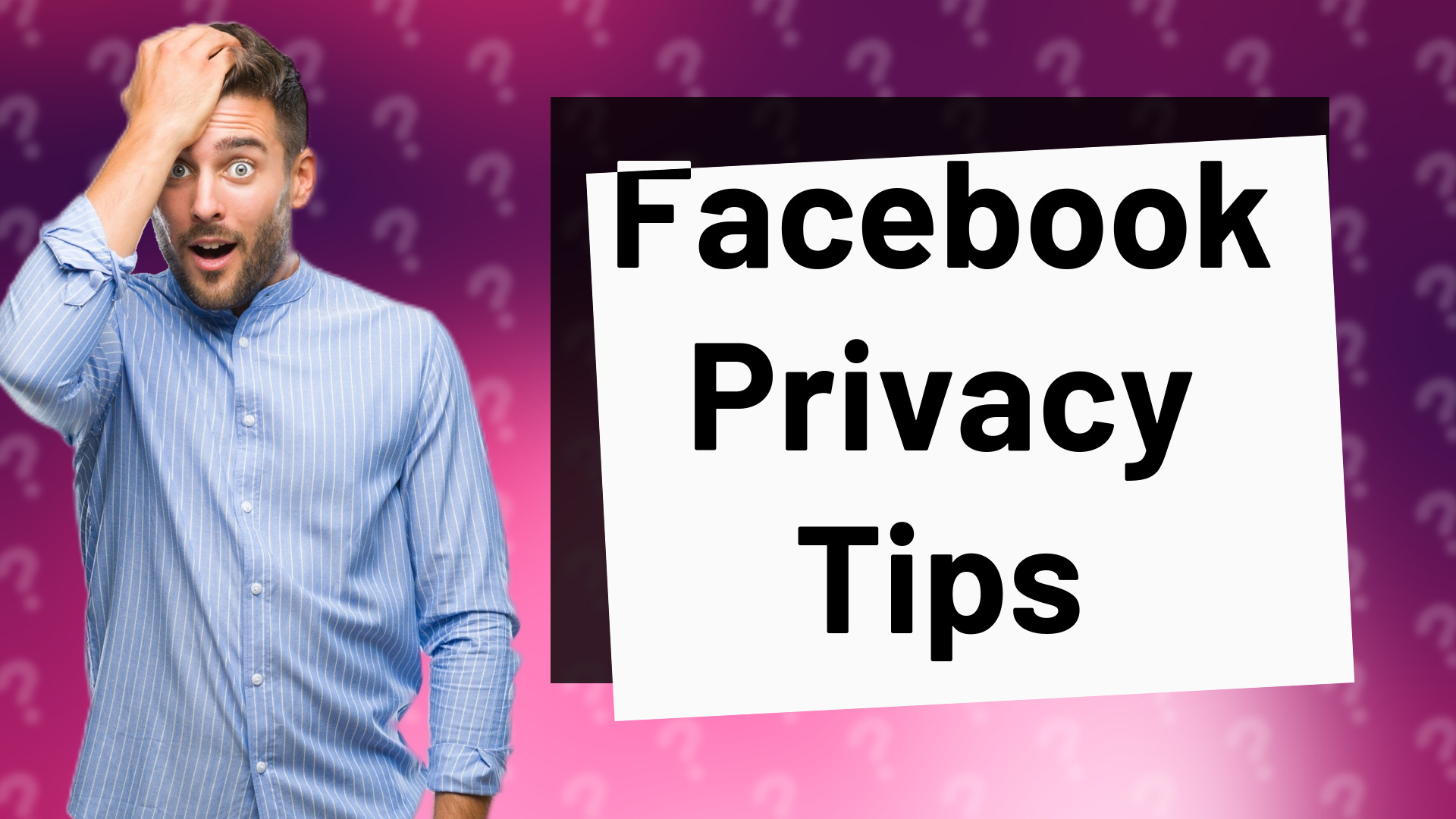 Facebook Privacy Tips