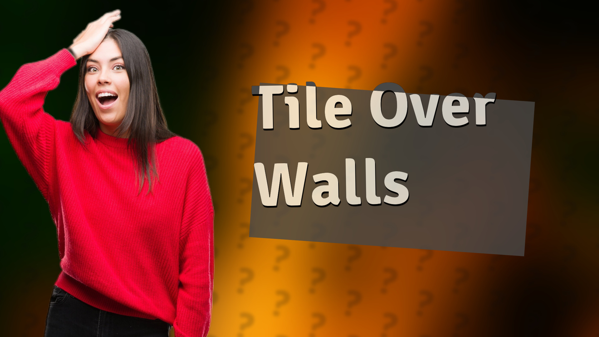 Tile Over Walls