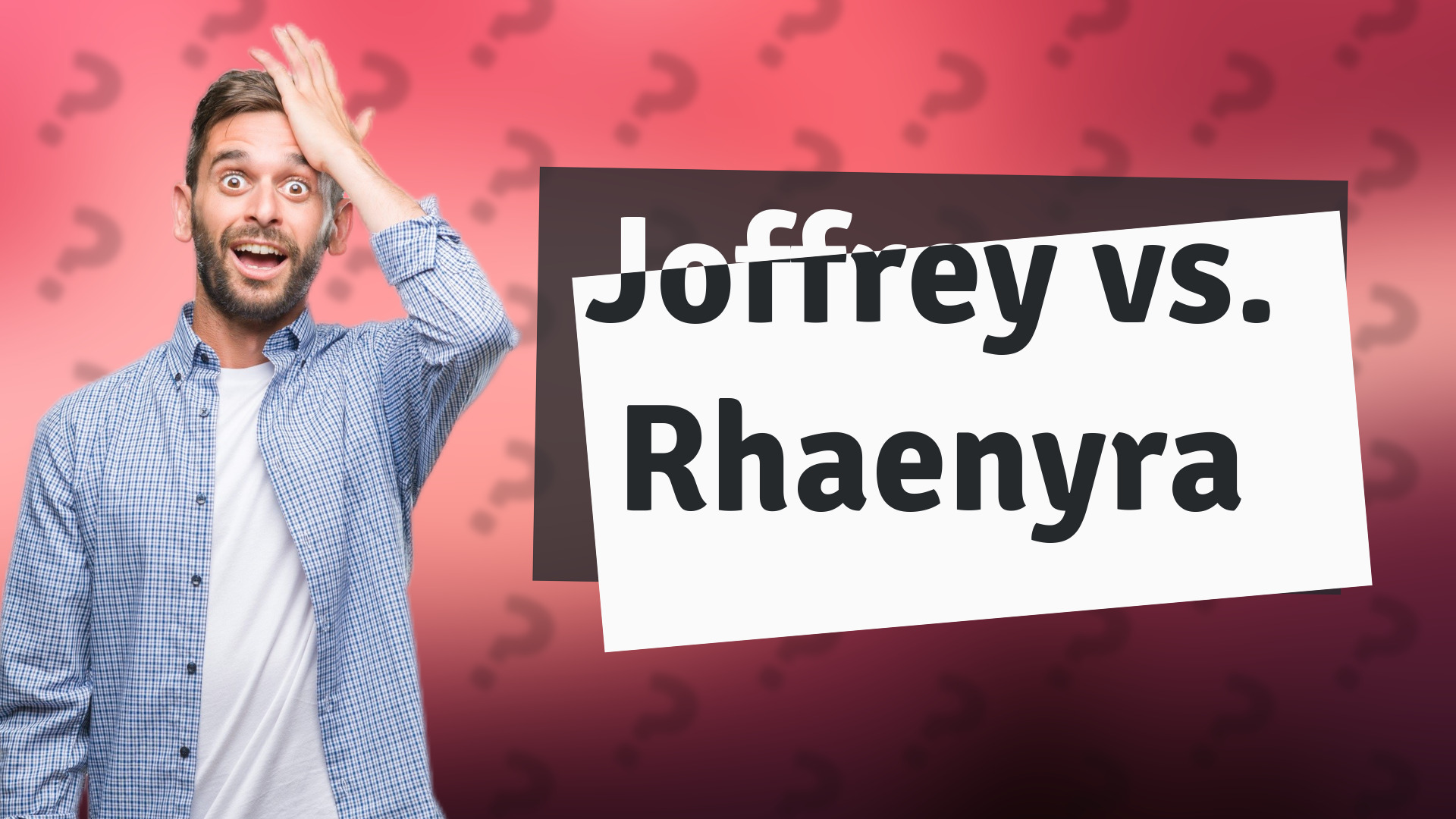 Joffrey vs. Rhaenyra