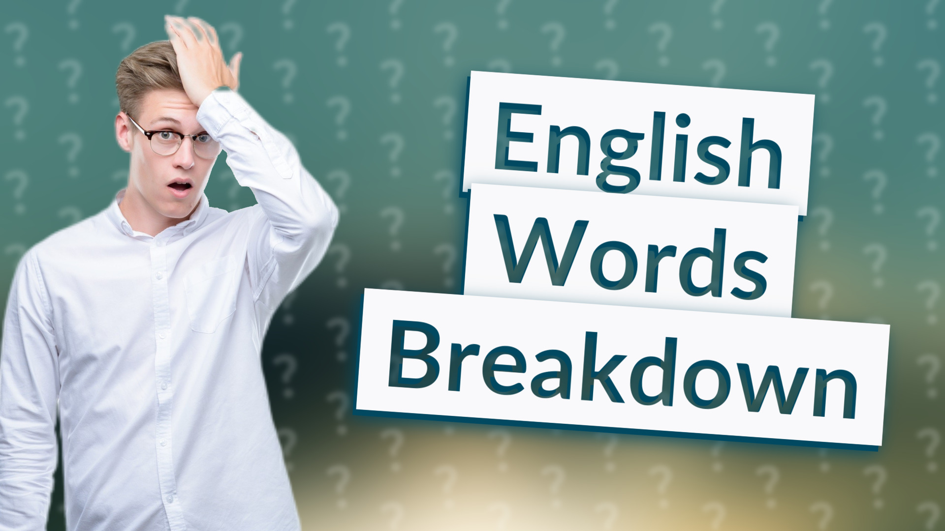 English Words Breakdown