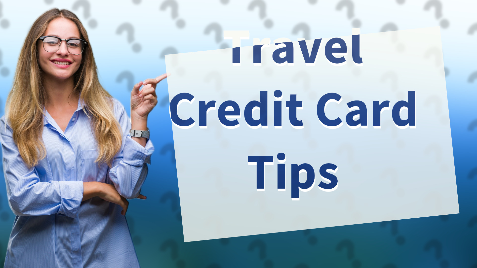 Travel Credit Card Tips