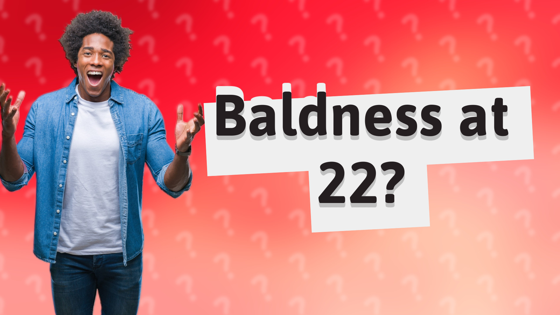 Baldness at 22?