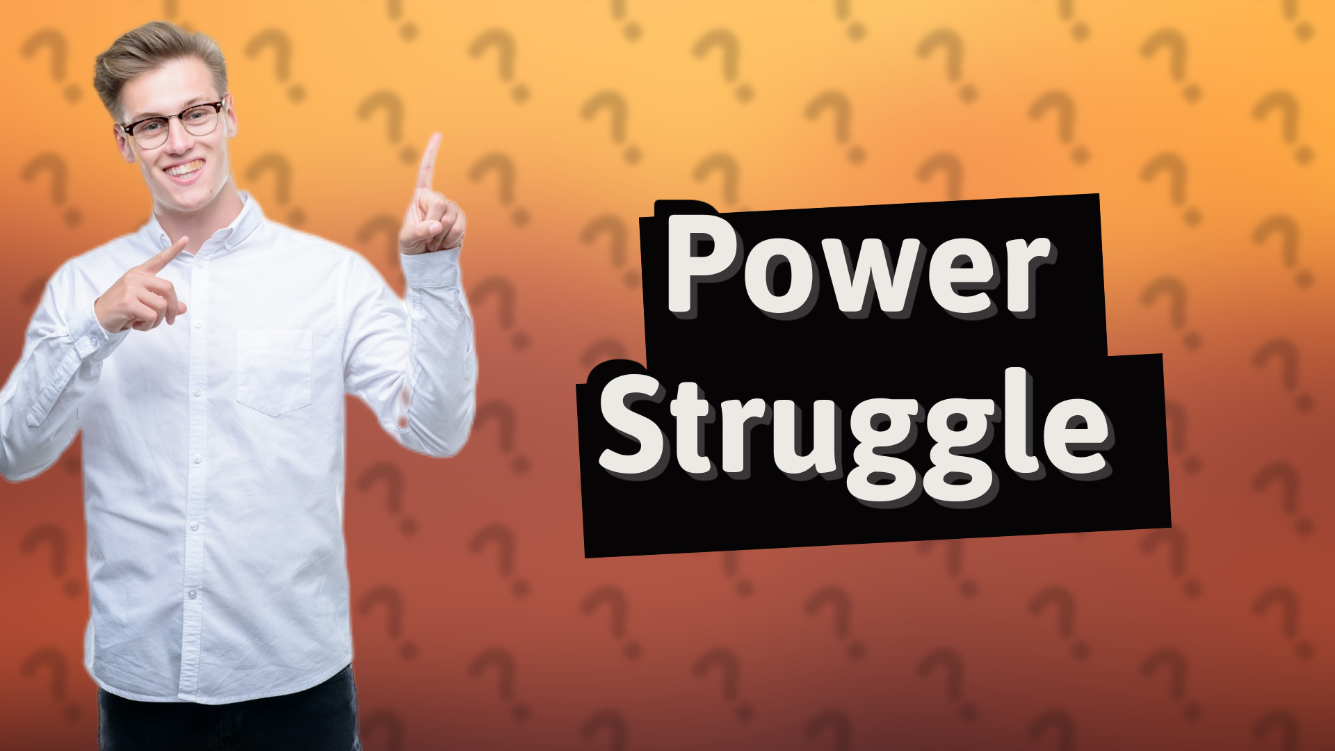 Power Struggle