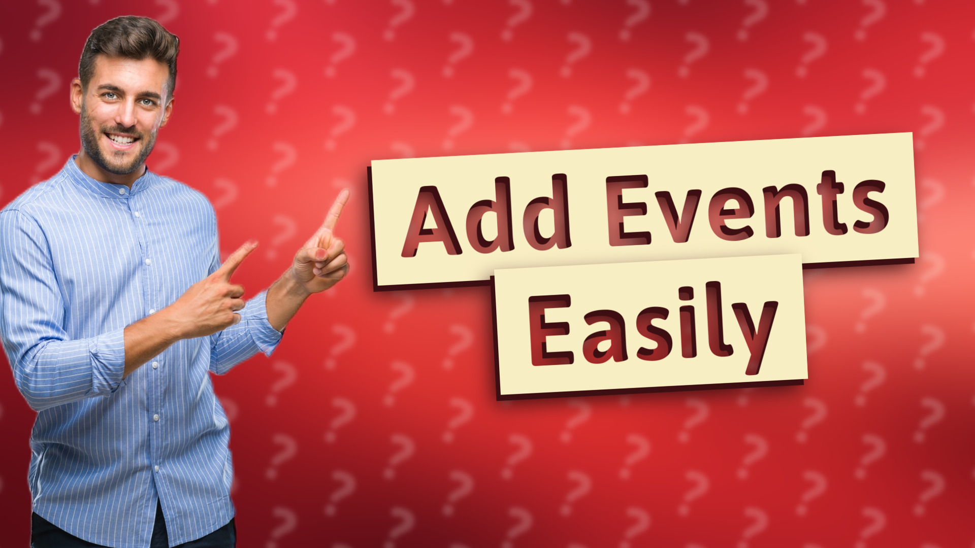 Add Events Easily
