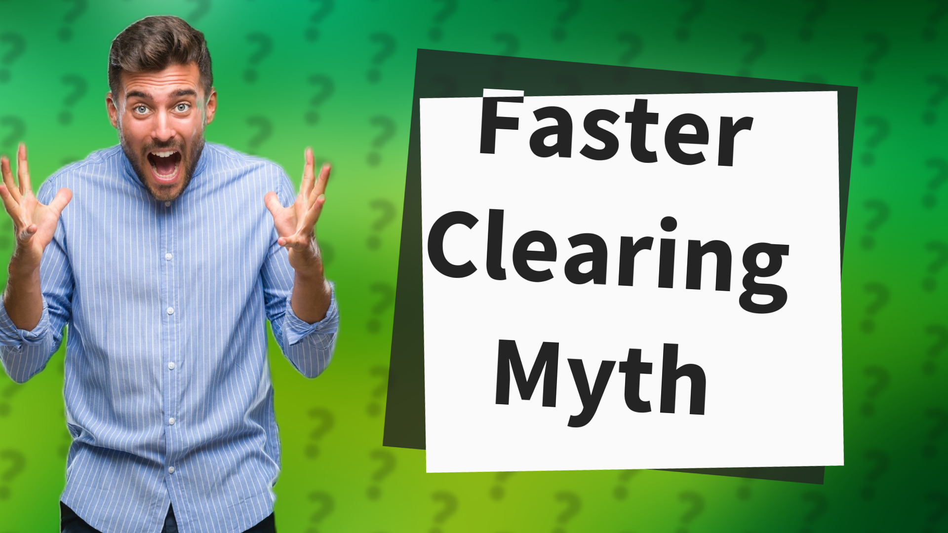 Faster Clearing Myth
