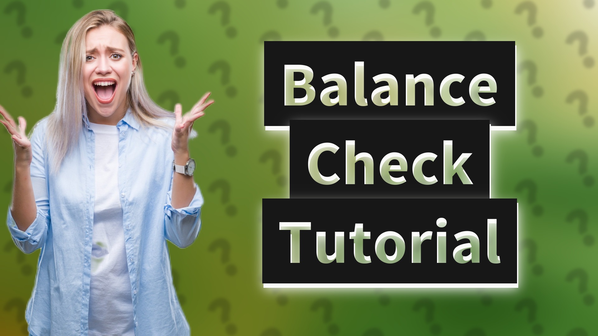 Balance Check Tutorial