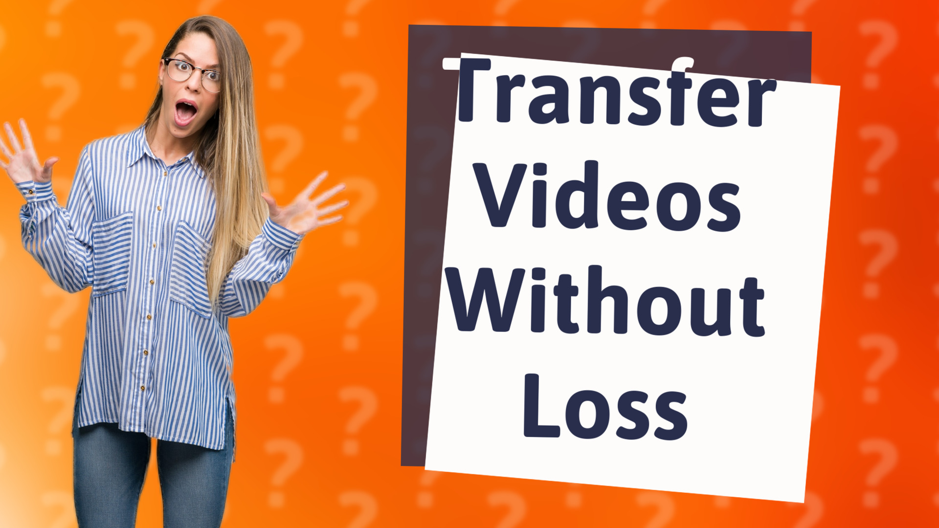Transfer Videos Without Loss
