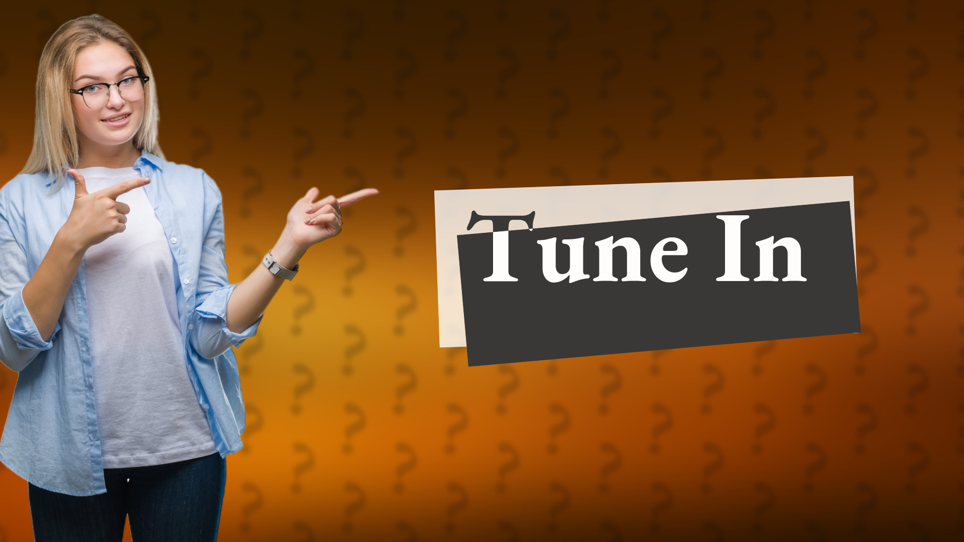 Tune In