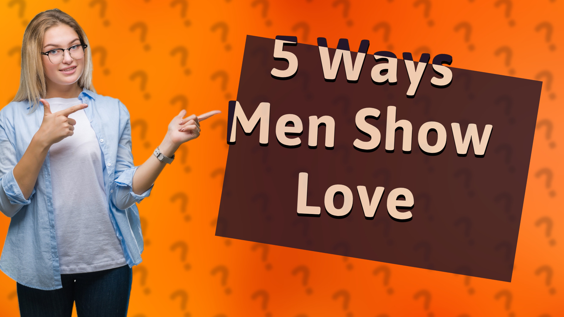 5 Ways Men Show Love