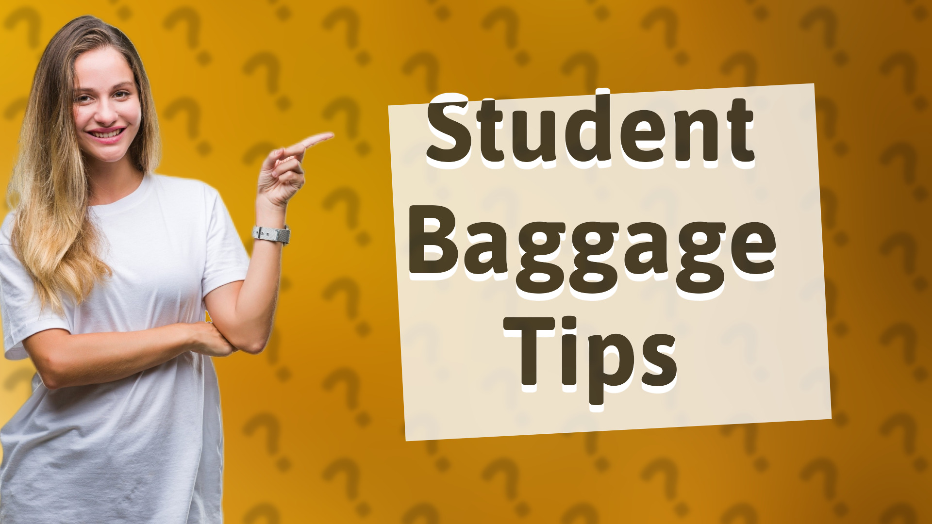 Student Baggage Tips