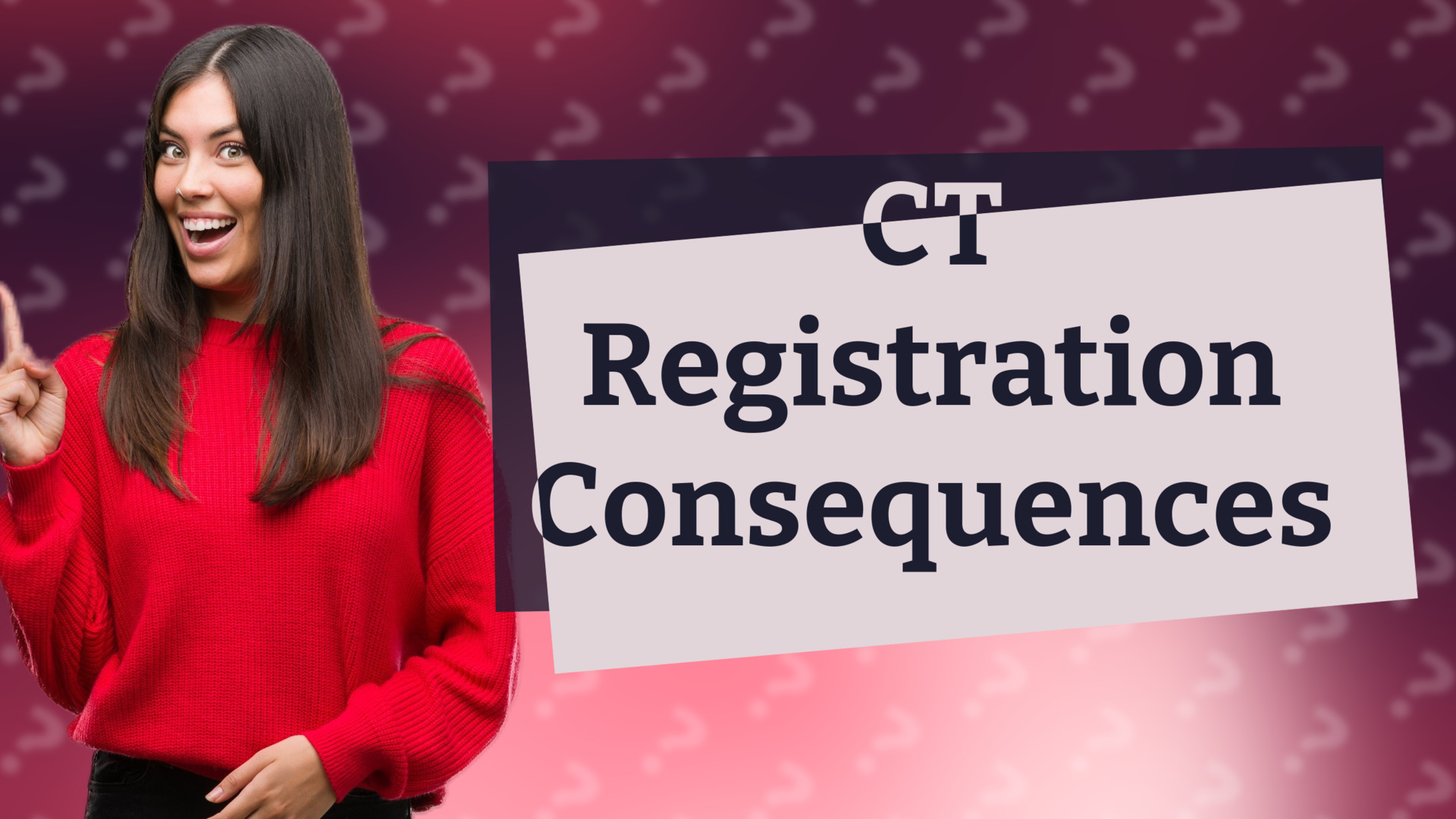 CT Registration Consequences