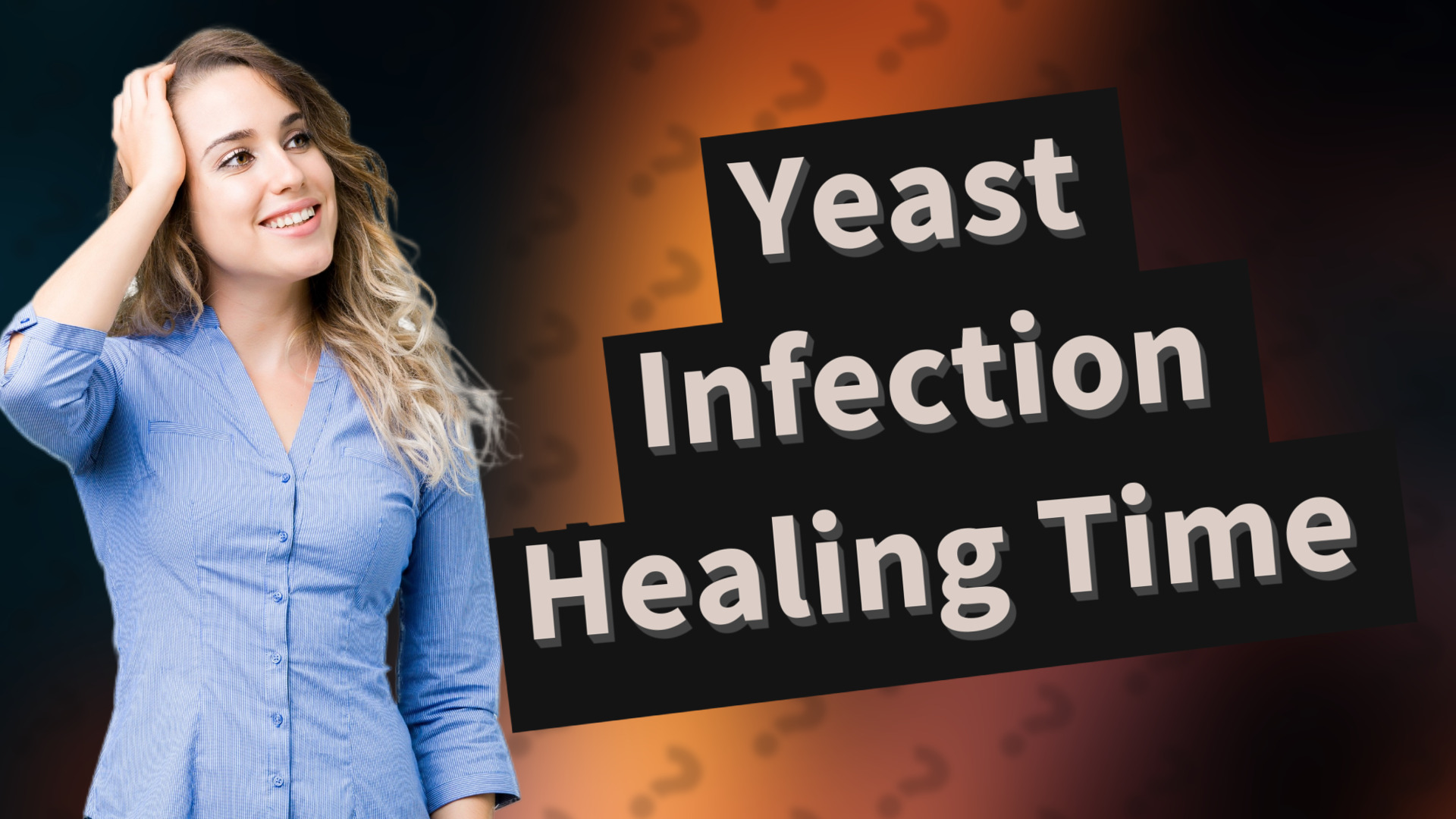 Yeast Infection Healing Time