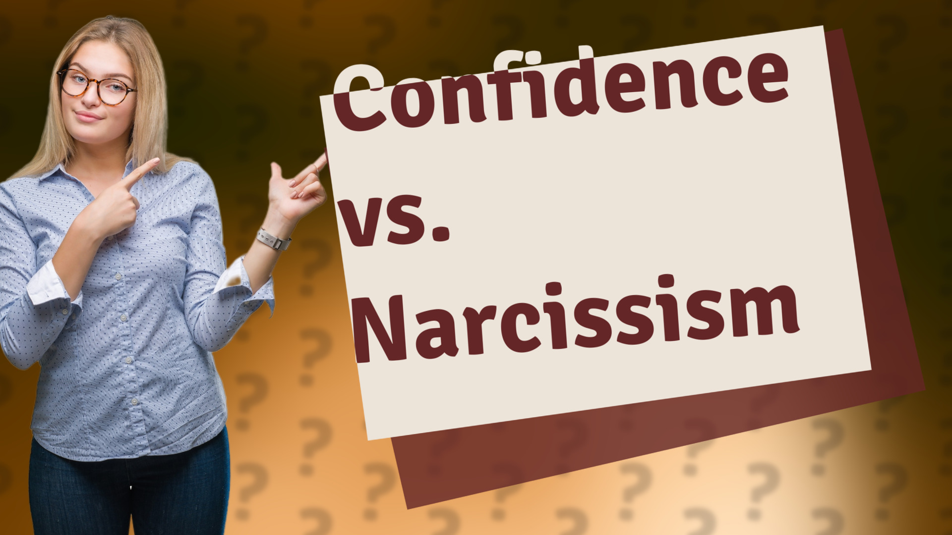 Confidence vs. Narcissism