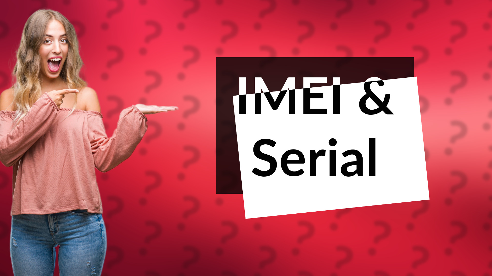 IMEI & Serial