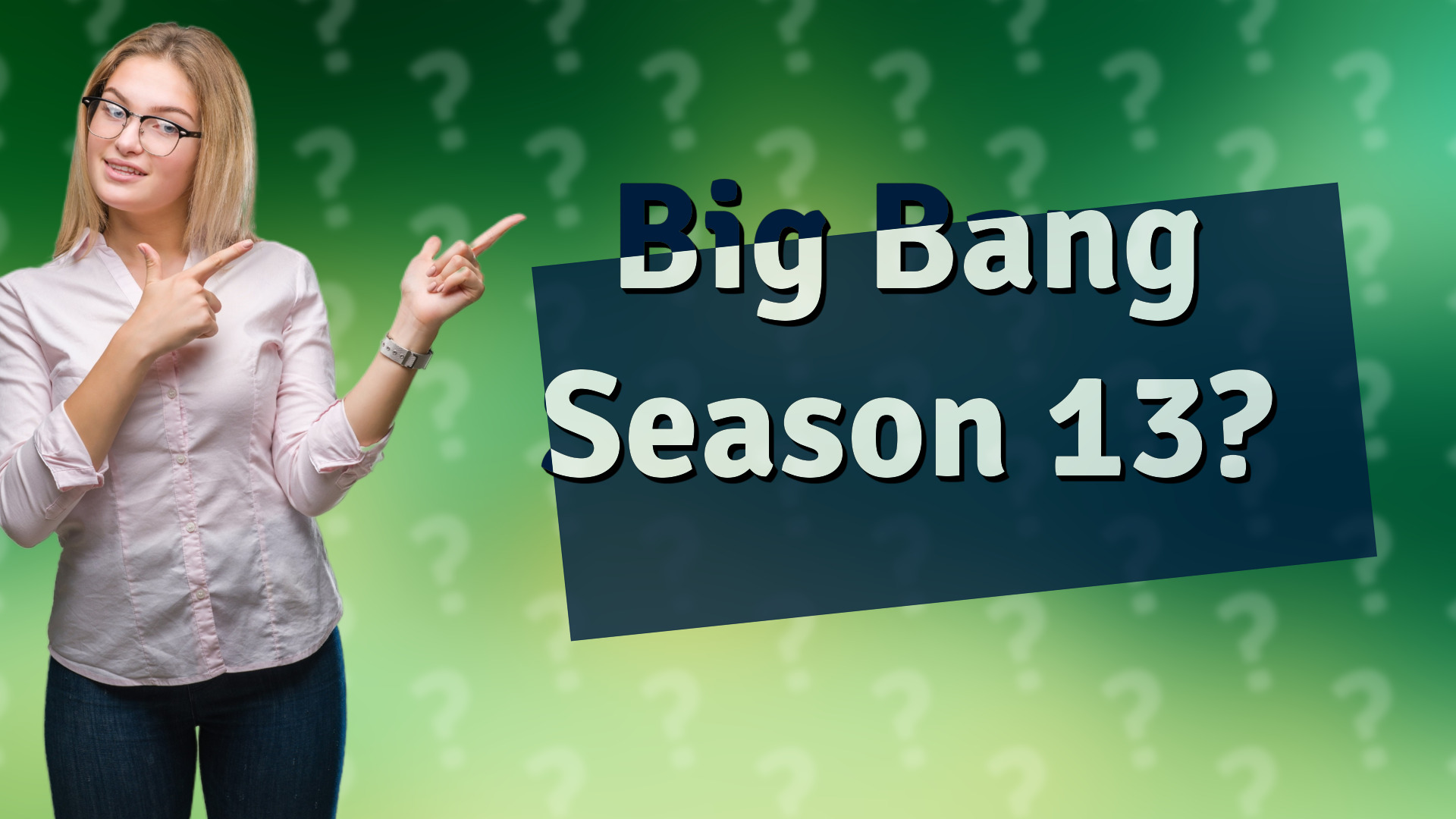 Big Bang Season 13?