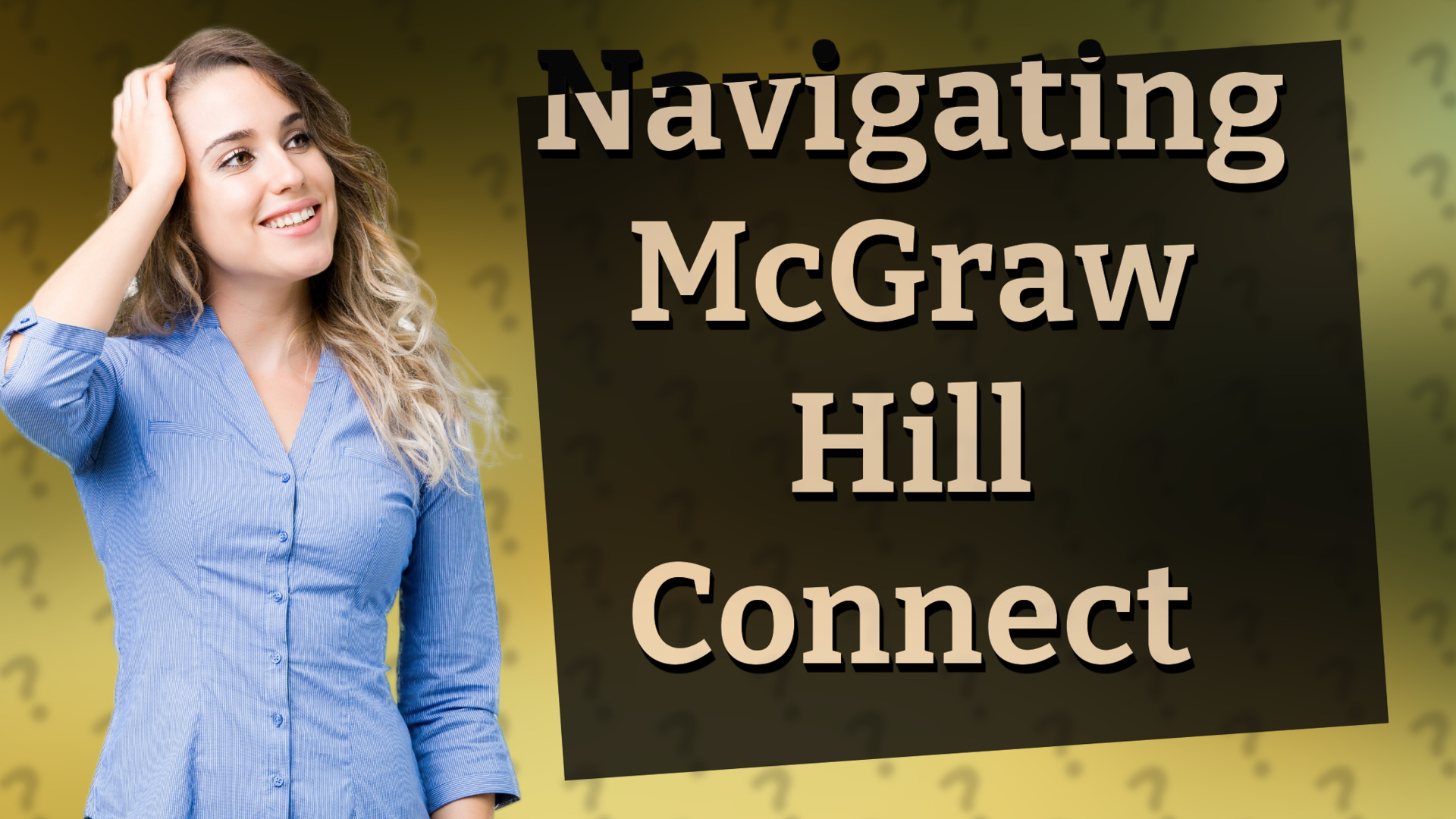 Navigating McGraw Hill Connect