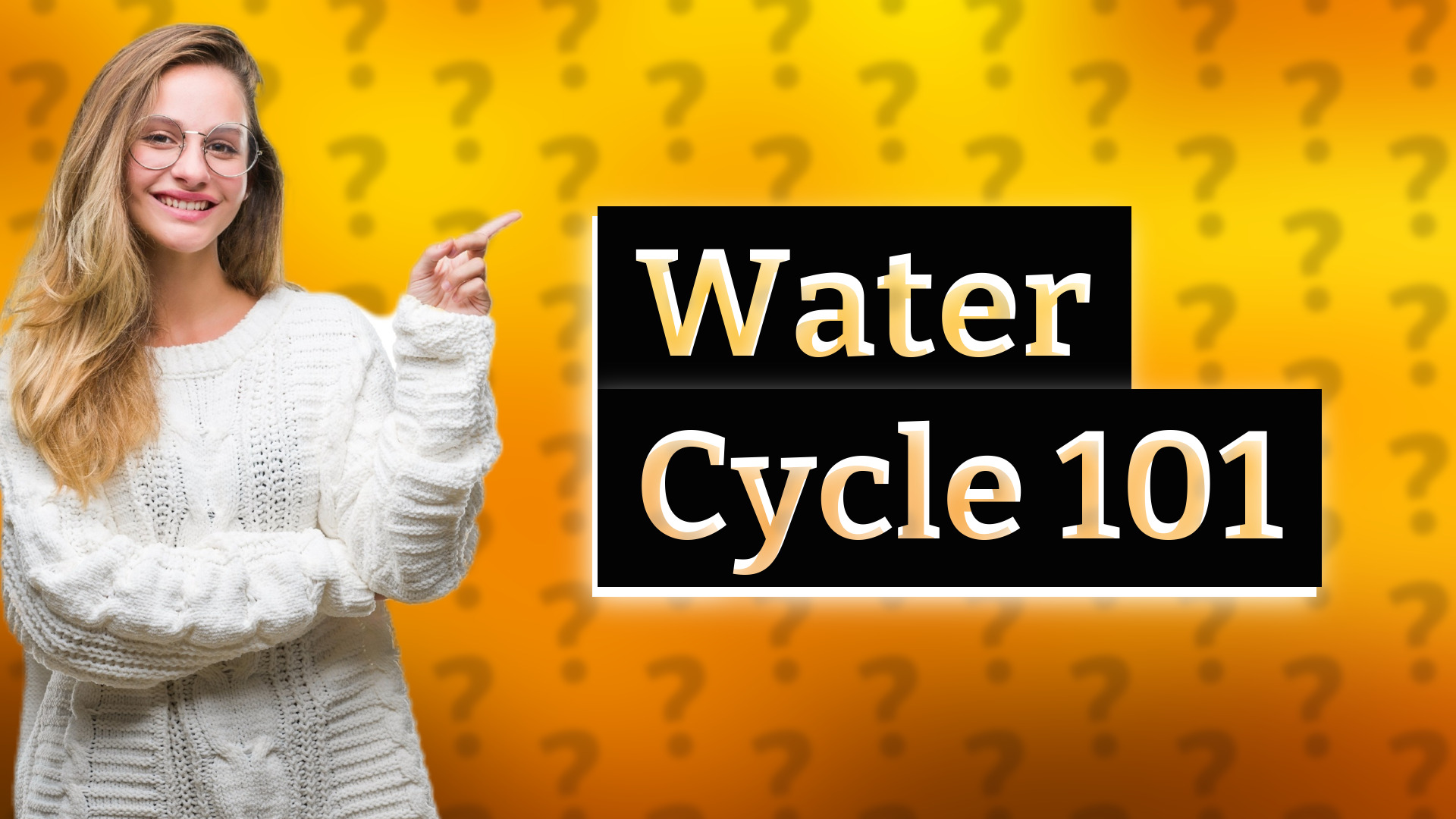 Water Cycle 101