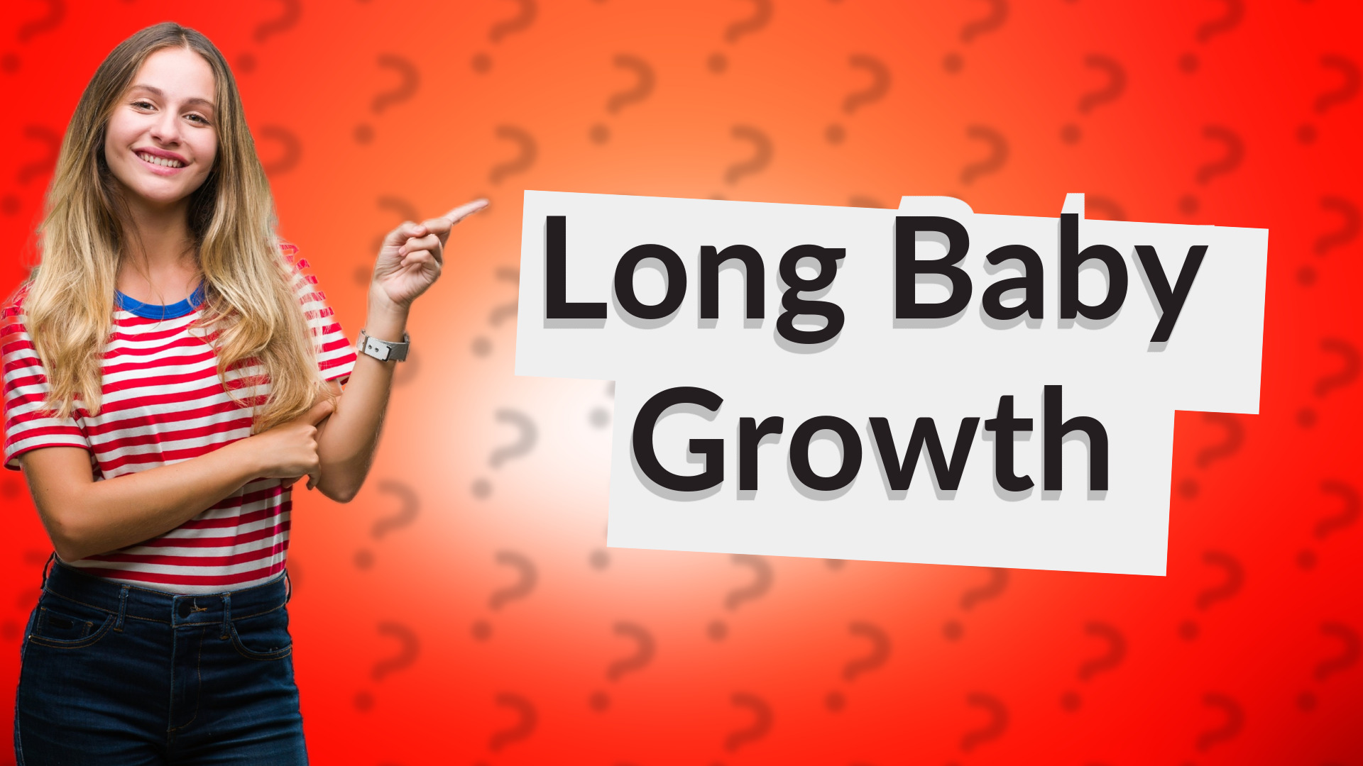 Long Baby Growth