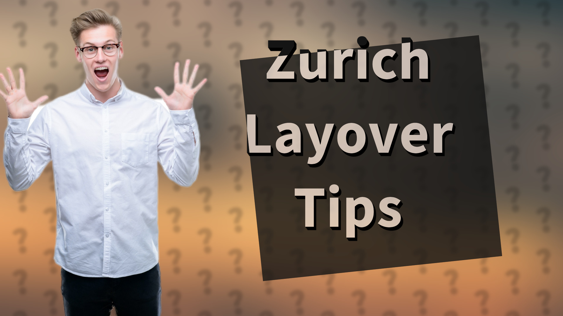 Zurich Layover Tips