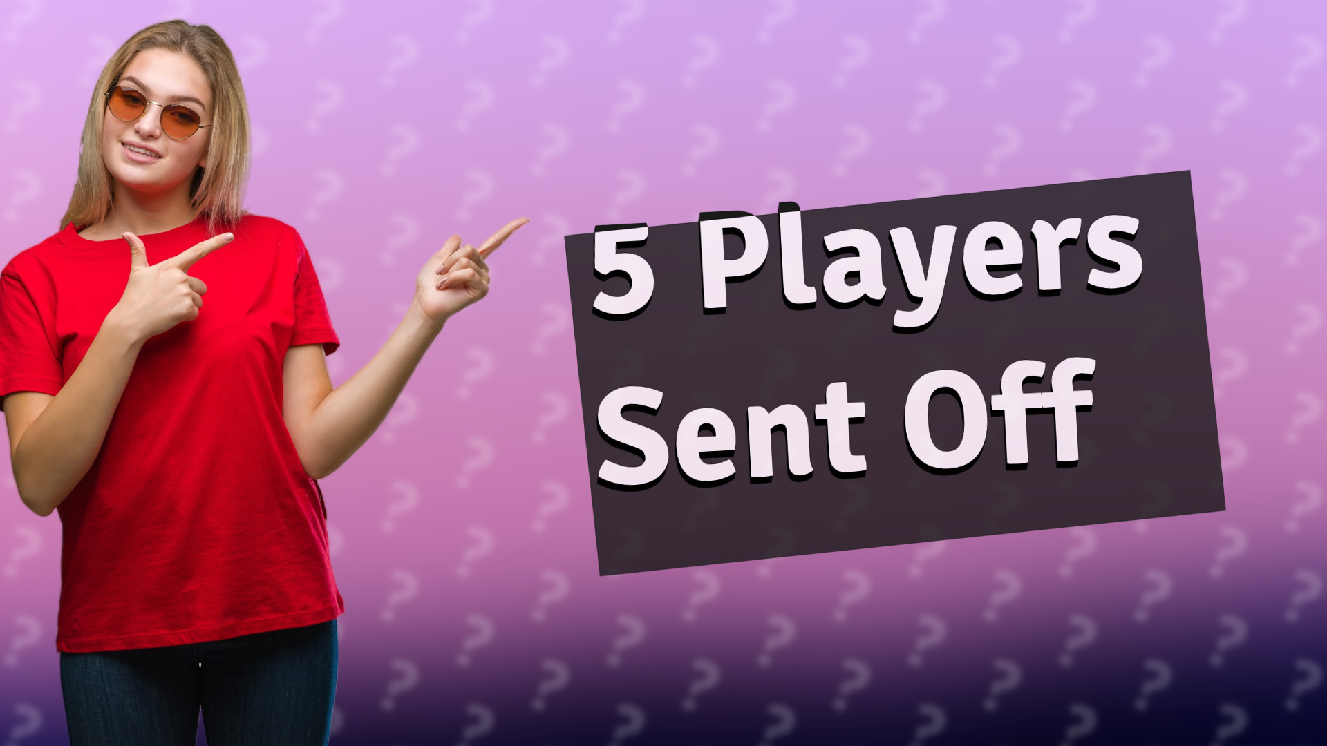 5 Players Sent Off