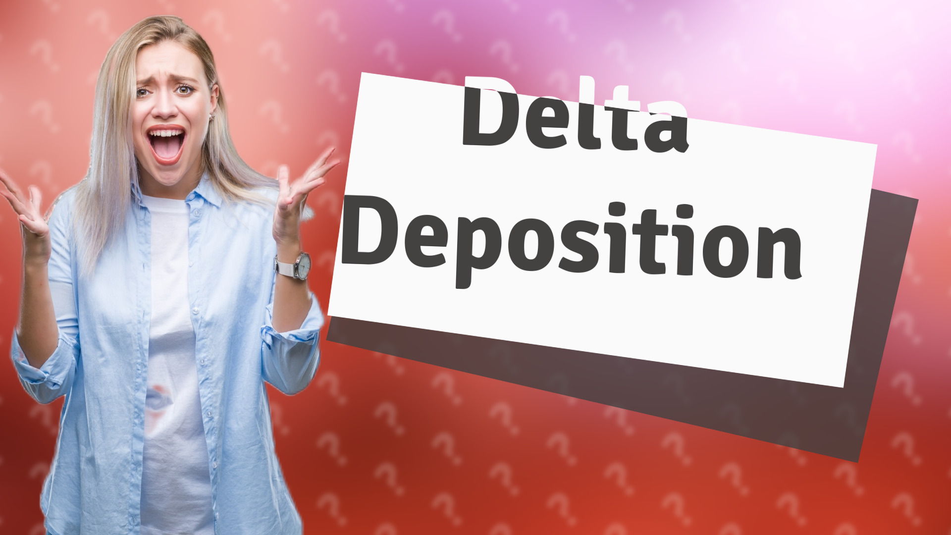 Delta Deposition
