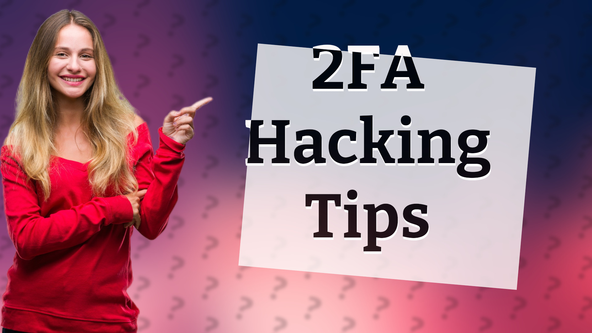 2FA Hacking Tips