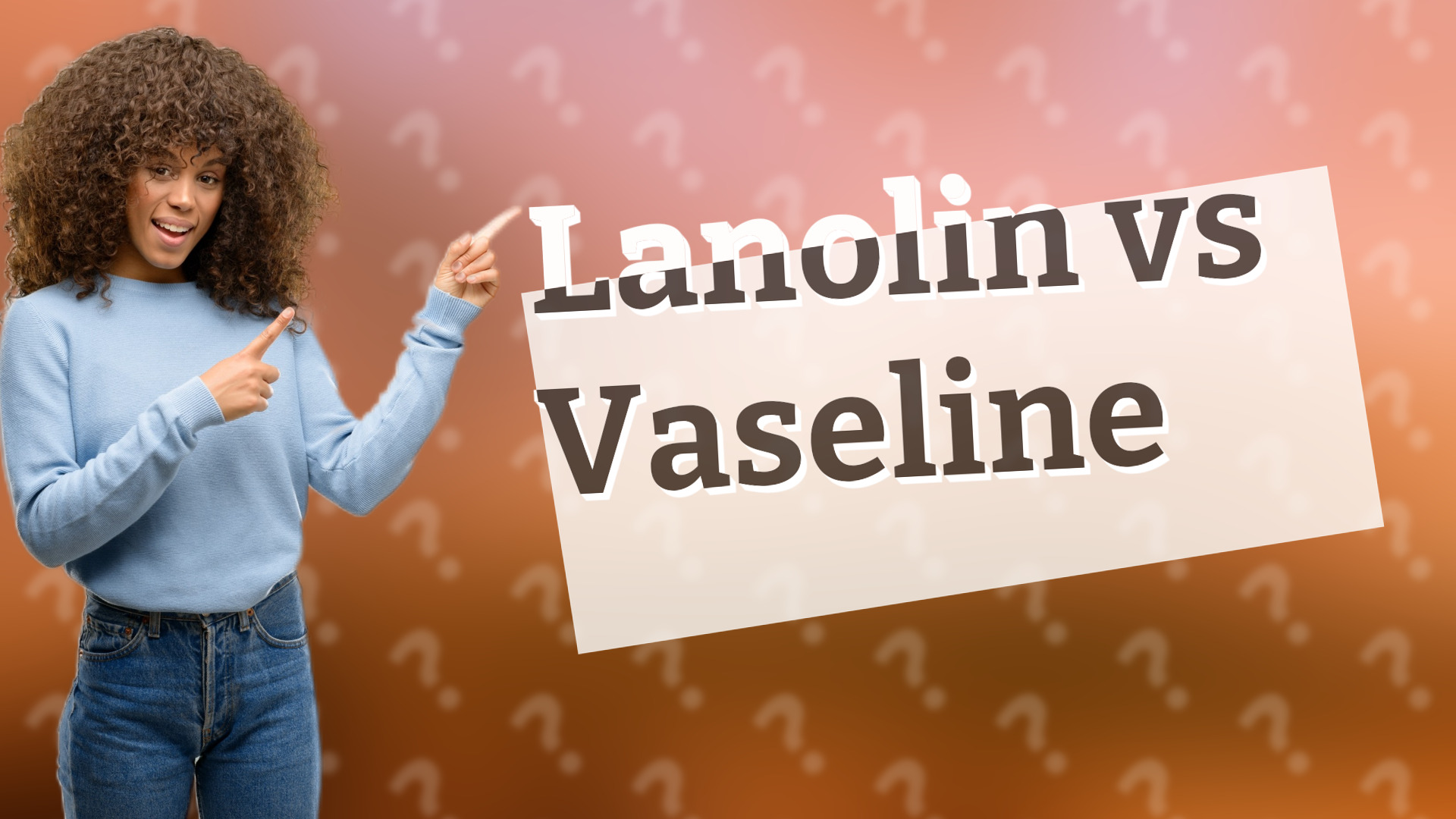 Lanolin vs Vaseline