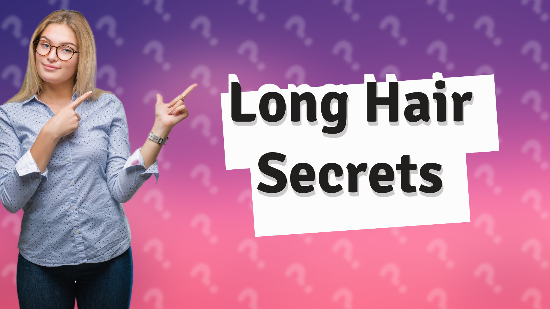 Long Hair Secrets