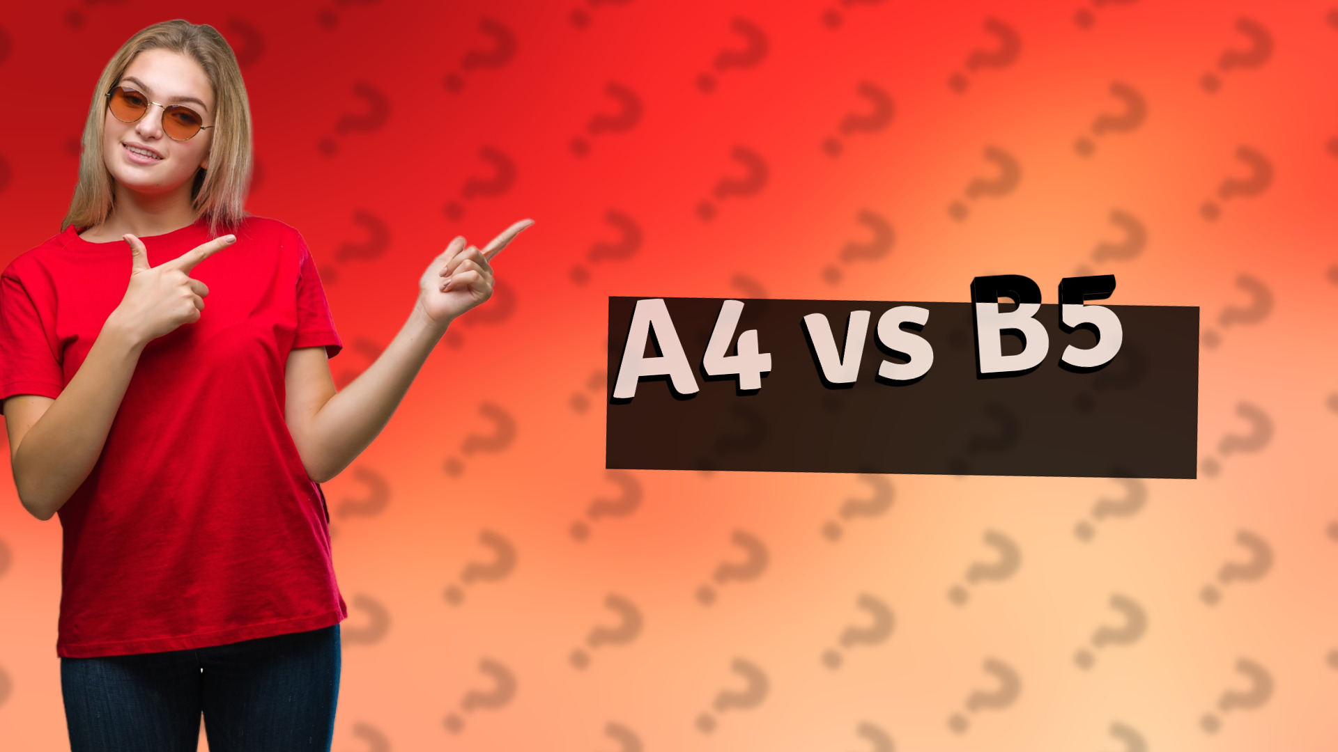 A4 vs B5